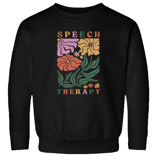 Speech Therapy Speech Language Pathologist Therapist 3 Sweatshirts