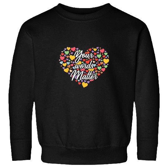 Speech Pathology Your Words Matter Speech Therapy Sweatshirts