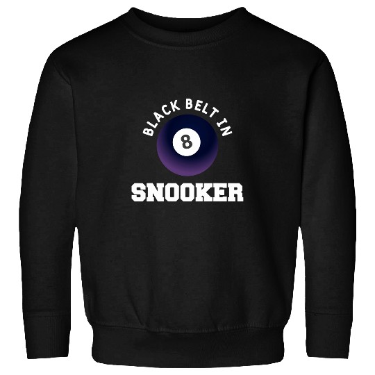 Black Belt In Snooker Billiards Billiard Pool Player 2 Sweatshirts