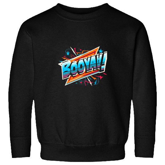 Booyah Comic Book Superhero Graphic Novel Fan Gift Sweatshirts