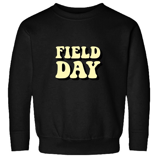 School Field Day Teacher Field Day Fun Day Kids Adults Sweatshirts