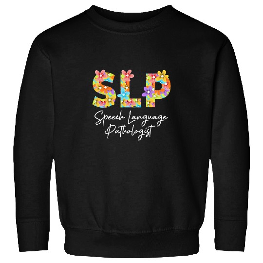 Speech Therapy Speech Language Pathologist Cute Floral Sweatshirts