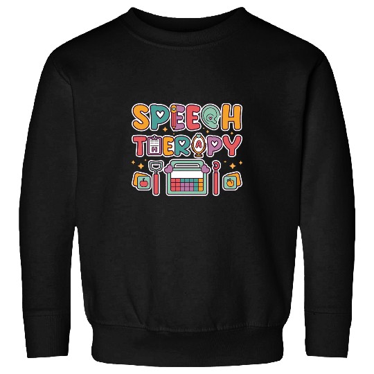 Speech Therapy Therapist Pathologist SLP Session Case Worker Sweatshirts