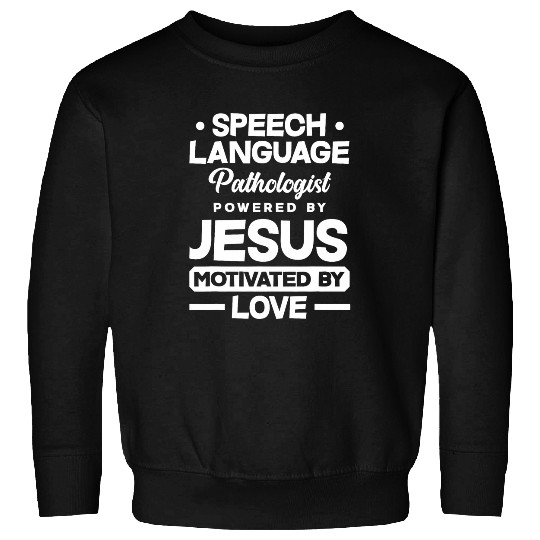 Speech Therapist Speech Language Pathologist SLP Jesus Sweatshirts