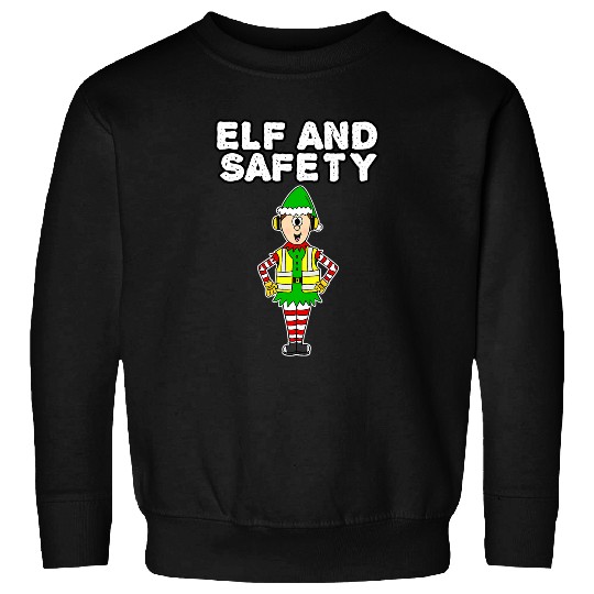 Elf and Safety Work Christmas Party Construction Worker Sweatshirts