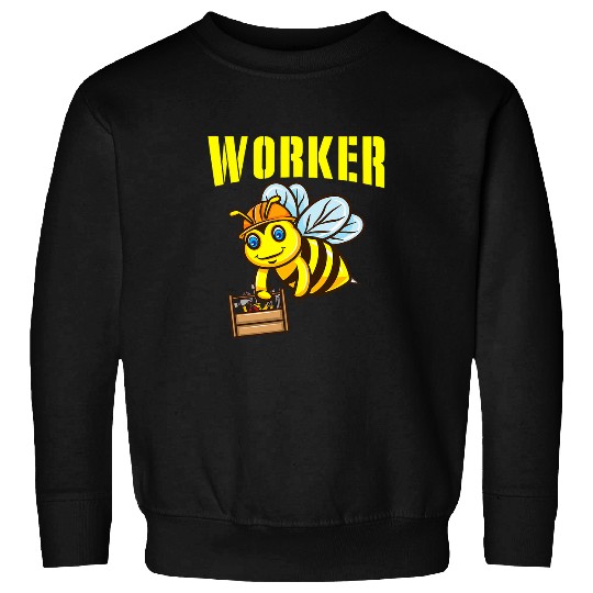 Worker Bee for Bee Lover Beekeeper Sweatshirts