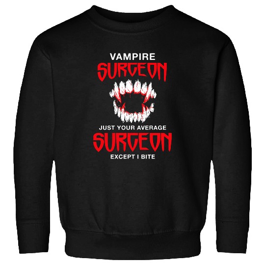 Vampire Surgeon Halloween Surgery Scary Surgical Doctor 4 Sweatshirts