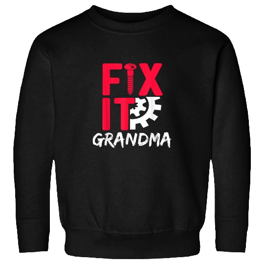 Fix It Grandma Repairman Repair Fixing Craftsmen Handyman Sweatshirts