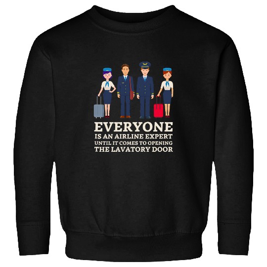 Flight Attendant Stewardess Funny Airline Expert Pilot Humor Sweatshirts