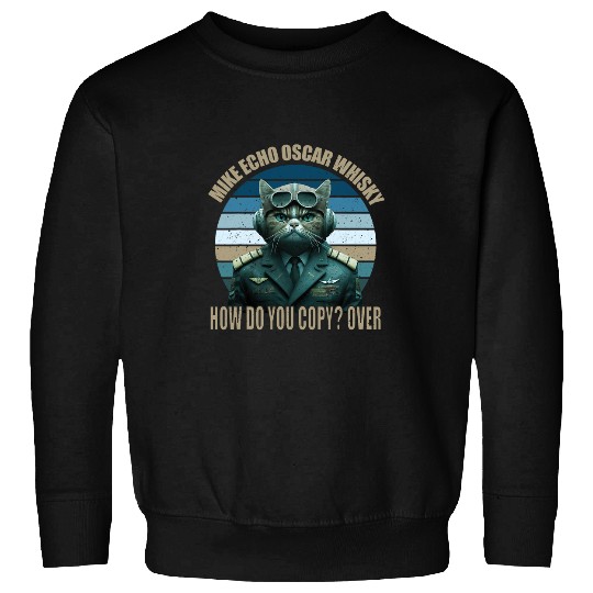 Funny Cat Pilot Mike Echo Oscar Whisky How Do You MEOW 3 Sweatshirts