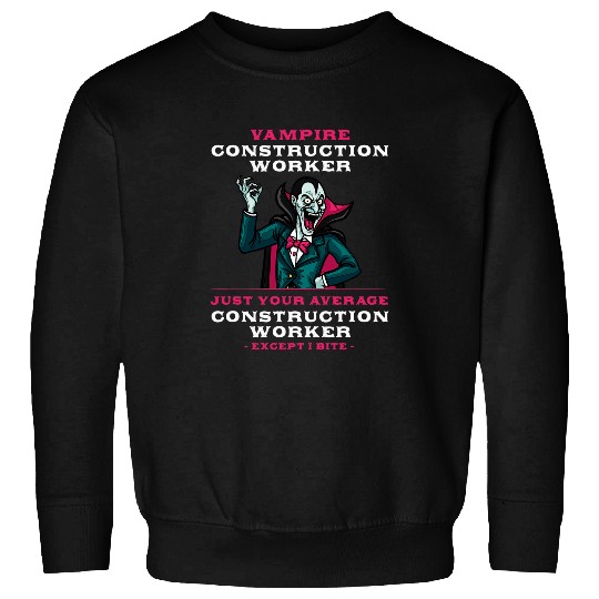Vampire Construction Worker Halloween Foreman Scary Mason 1 Sweatshirts