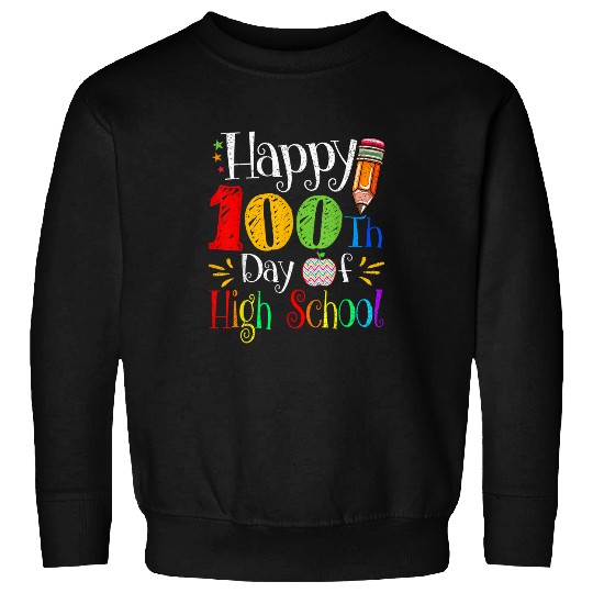 Happy 100th Day of School Kindergarten Teacher or Student 13 Sweatshirts