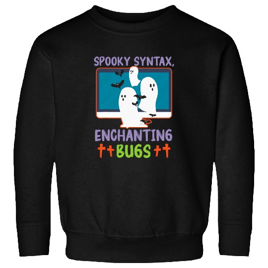 Spooky Syntax Enchanting Bugs Spooky Programmer Halloween Sweatshirts