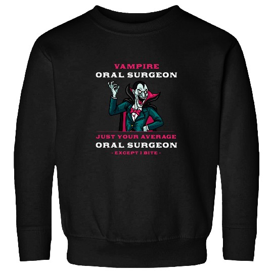 Vampire Oral Surgeon Halloween Dental Surgeon Scary 2 Sweatshirts