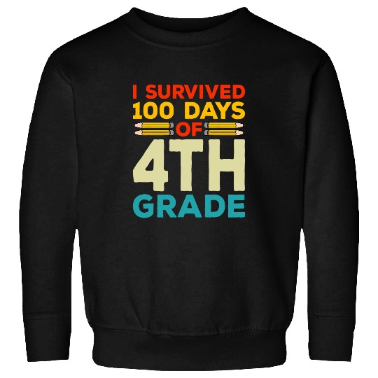 I Survived 100 Days of 4th Grade Student Gift From Teacher Sweatshirts