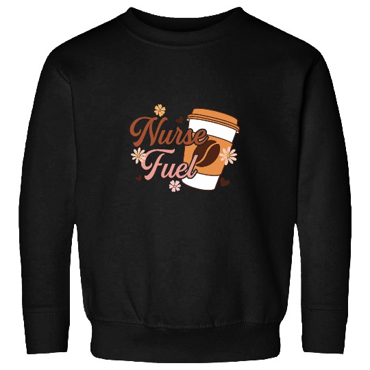 nurses Fuel Coffee caffeines Stethoscope Nursing Student Life Sweatshirts