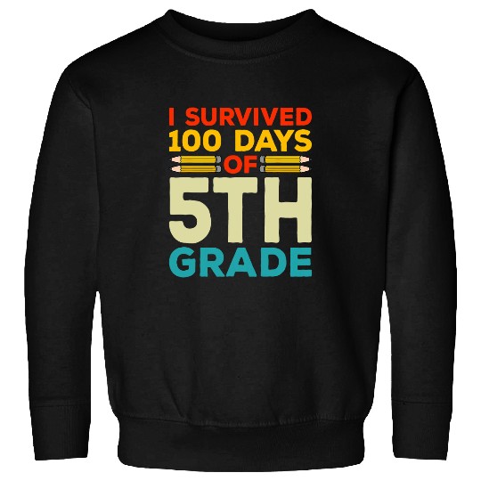 I Survived 100 Days of 5th Grade Student Gift From Teacher Sweatshirts