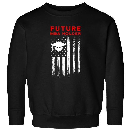 MBA Student Business Degree Graduation 105 Sweatshirts