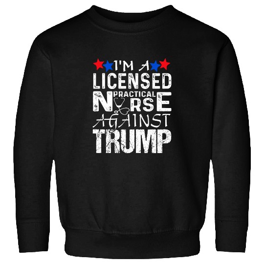 Licensed Practical nurses Against Trump Democrat 2024 Elec Sweatshirts