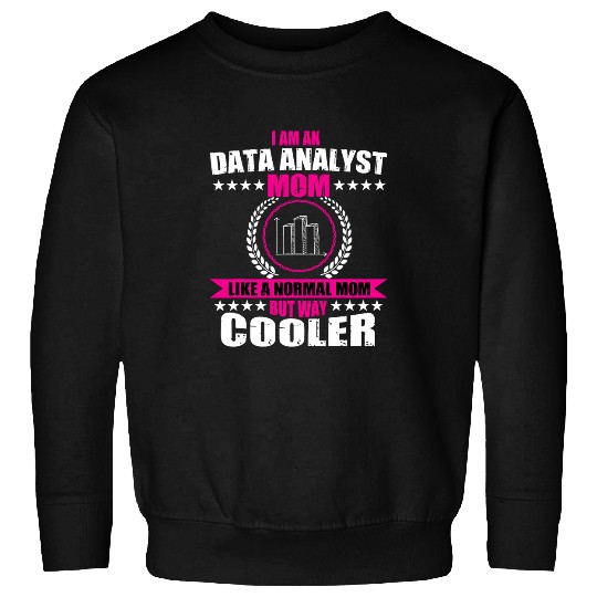 Funny Data Analyst Mom Outfit Data Analysis Mothers Day Sweatshirts