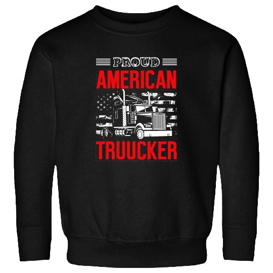 Proud American Trucker Patriotic Truck Driver Trucking Sweatshirts