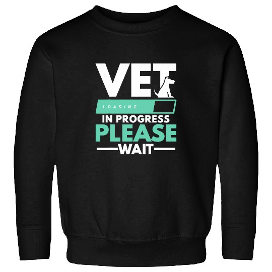 Vet In Progress Loading Animal Doctor Future Veterinarian Sweatshirts