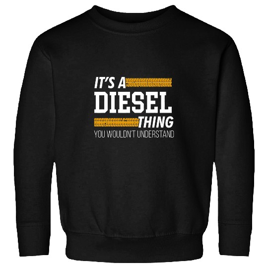 Trucker Its A Diesel Thing Trucking Trucks Truck Driver Sweatshirts