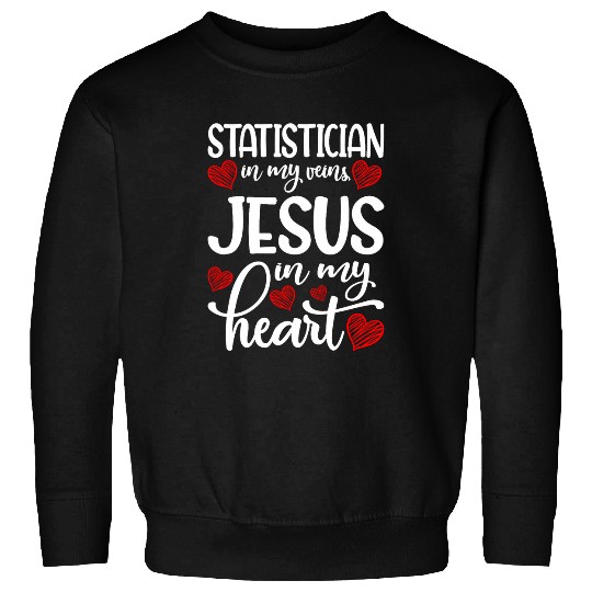 Statistician in My Veins Inspirational Data Analyst Sweatshirts