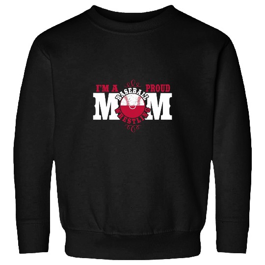 Im a Proud Wrestling Baseball Mom Combined Sports Sweatshirts
