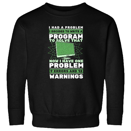 Funny Coder Programming Software Engineer Coding Programmer Sweatshirts