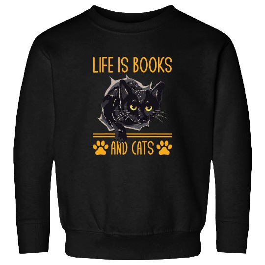 Life Is Books and Cats Book Lover Cat Mom Bookworm Cat Dad 13 Sweatshirts