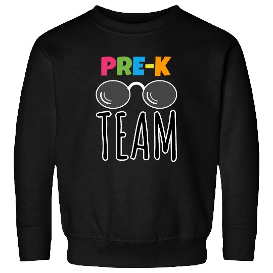 PreK Team Teacher Student Kids Preschool Back To School Sweatshirts