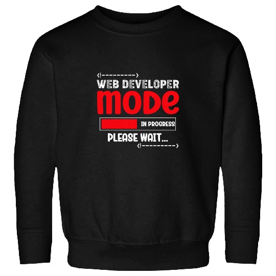 Web Developer Mode Coding Developer Geek Programmer Sweatshirts