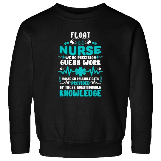 Float nurses Floating RN Funny Nursing Student Tee Sweatshirts