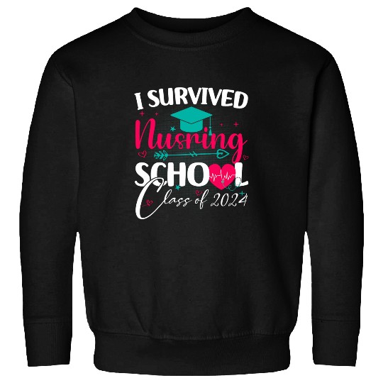 I Survived Nursing School Class Of 2024 nursess Graduation Sweatshirts