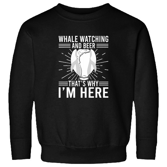 Whale Watching And Beer Marine Scientist Environmentalist Sweatshirts