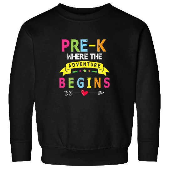 Prek Where The Adventure Begins Happy Teacher Students Sweatshirts