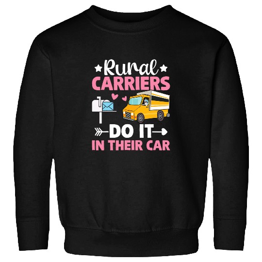 Rural Carriers Do It In Car Postal Worker Postal Girl Sweatshirts