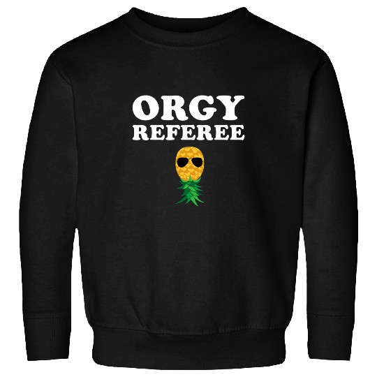Orgy Referee Funny Swinger Couple Swinging Lifestyle Party Sweatshirts
