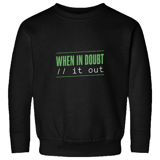 When In Doubt Computer Programmer Coding Sweatshirts