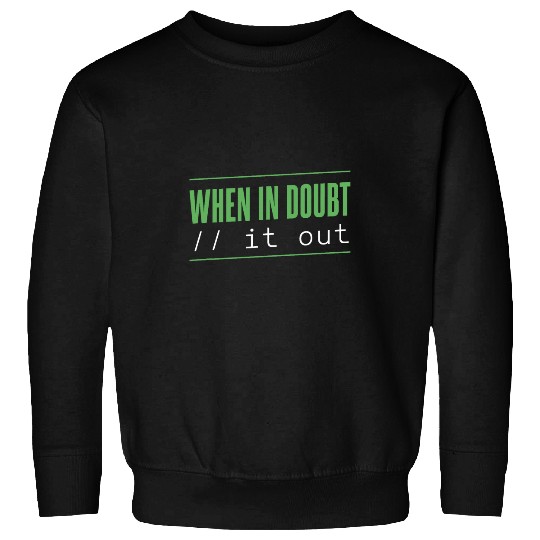 When In Doubt Computer Programmer Coding Sweatshirts