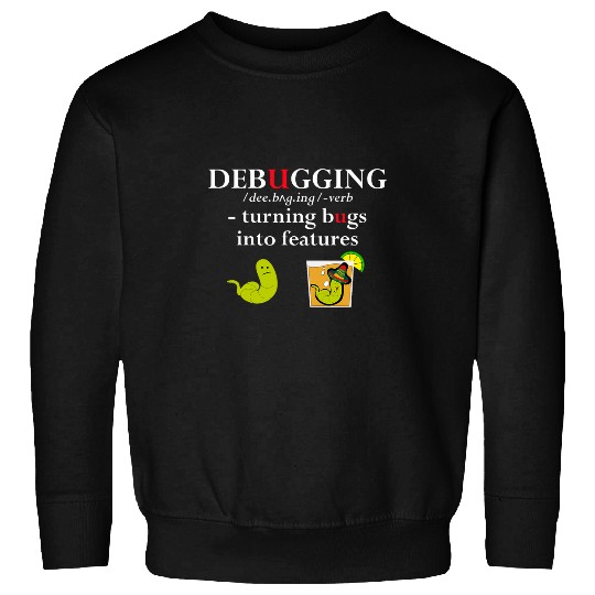 Funny Debugging Definition Programmer Software Developer BL Sweatshirts