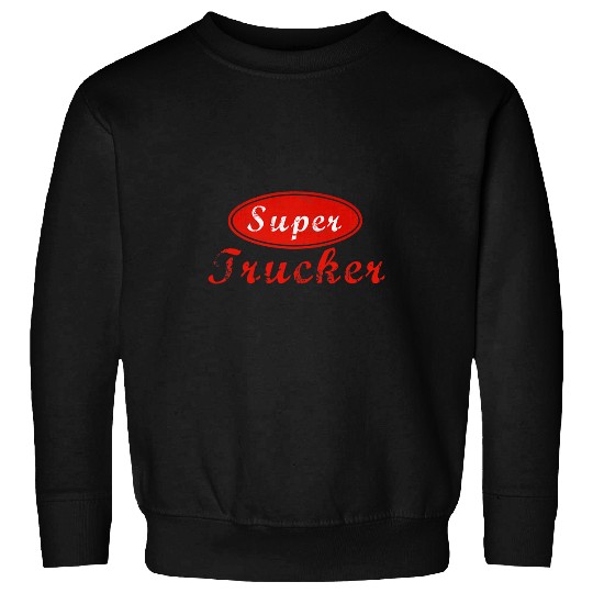 Super Trucker Truck Driver Sweatshirts