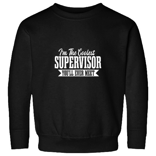 Supervisor Coordinator Boss Manager Facilitator Director Sweatshirts