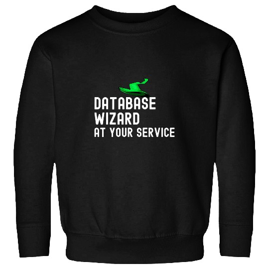 Funny Database Administrator Job Query Programmer Wizard Sweatshirts