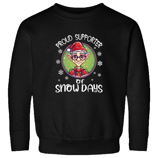 Proud Supporter of Snow Days Funny Teacher 4 Sweatshirts