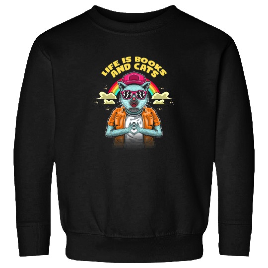 Life Is Books and Cats Book Lover Cat Mom Bookworm Cat Dad 91 Sweatshirts