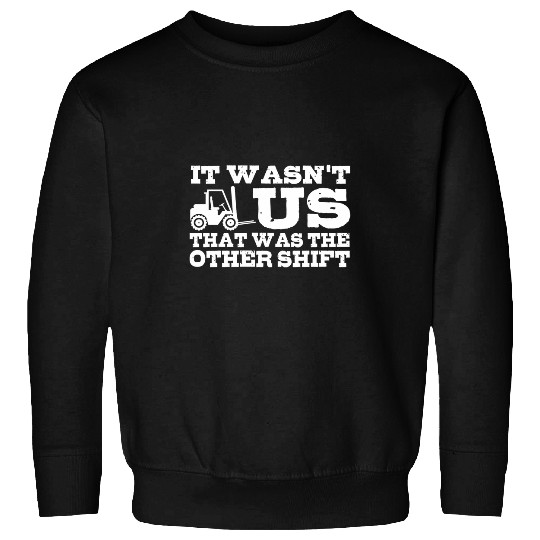 Funny Forklift Driver Warehouse Worker Forklift Operator Sweatshirts