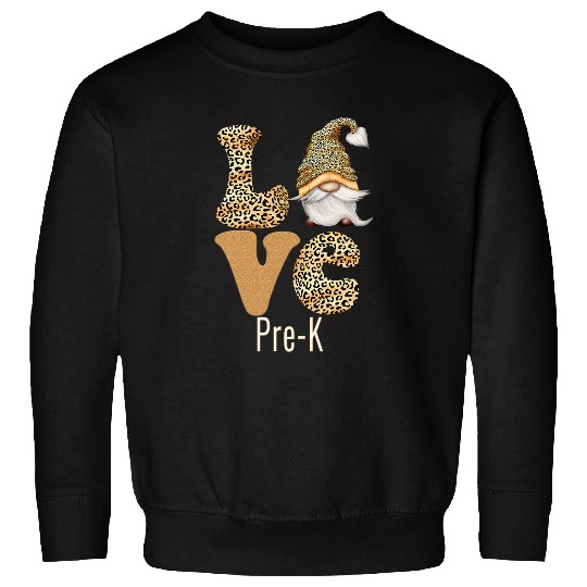 Love PreK Leopard Gnome PreKindergarten Teacher Sweatshirts