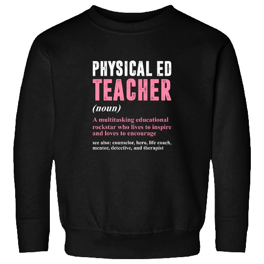 Physical Ed Teacher Multi Tasking Educational Rockstar Sweatshirts